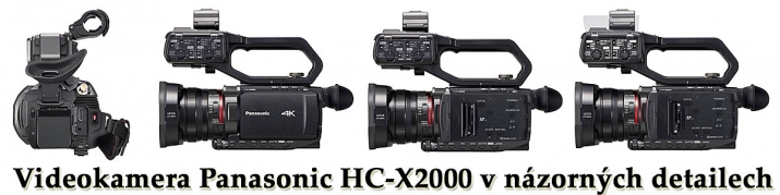 Videokamera Panasonic HC-X2000 ve čtyřech detailech