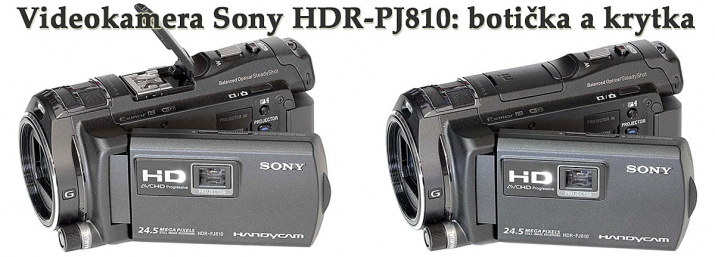 Dva detaily Videokamery Sony HDR-PJ810 s botičkou
