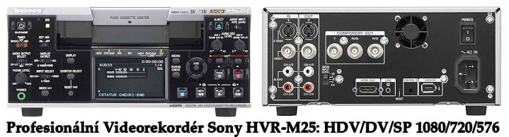 Videorekordér DV-CAM a MiniDV + HDV Sony HVR-M25